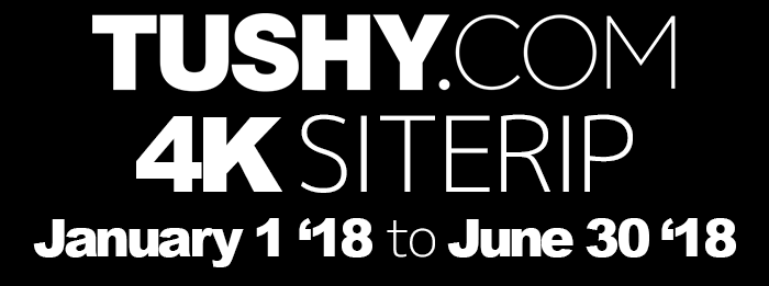 Tushy---4K-SiteRip---2018---January-1-to-June-30.png